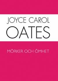 Mörker och ömhet. Dikter i urval och översättning…