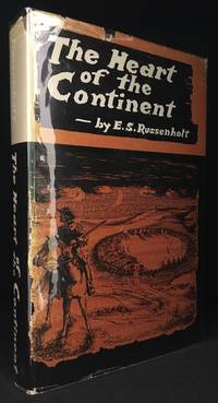 The Heart of the Continent; Being the History of Assiniboia   the Truly Typical Canadian Community