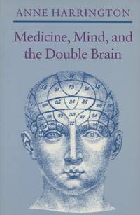Medicine, Mind, and the Double Brain