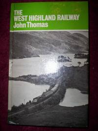 The West Highland Railway : by John Thomas - 1976