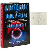 Mysteries of Time and Space; The Riddle of Impossible Fossils, Unsettling Relics, Photographic Anomalies and How to Explain Them