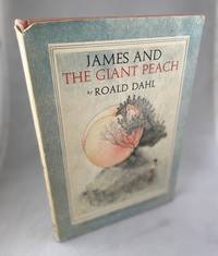 James and the Giant Peach by Dahl, Roald and Nancy Ekholm Burkert(Illustrator) - 1961