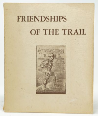 Friendships of the Trail: A History of the Georgia Appalachian Trail Club, 1930-1980