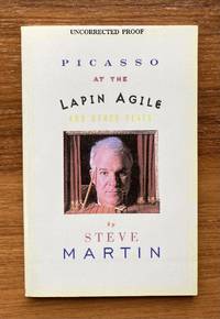 Picasso at the Lapin Agile and Other Plays by Martin, Steve - 1996