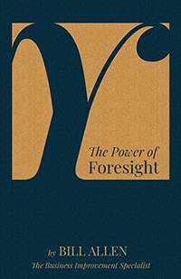 Y - The Power of Foresight by Allen, Mr Bill A