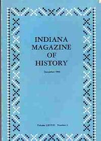 Indiana Magazine of History , December 1982 Volume LXXVIII, No 4 by James H. (Editor) Madison - Paperback - First Edition; Various - 1982 - from A Book Legacy (SKU: 60261)