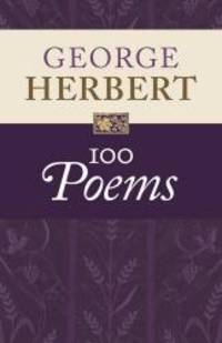 George Herbert: 100 Poems by George Herbert - 2016-02-04