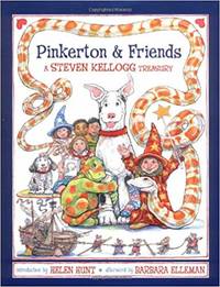 Pinkerton & Friends: A Steven Kellogg Treasury (SIGNED COPY)
