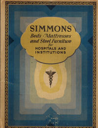 image of Simmons Hospital and Institution Catalogue , No. 16: Beds. Mattresses. Springs, Built for Sleep: Steel Furniture and Equipment
