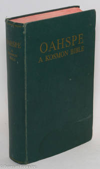 cover of Oahspe: A Kosmon Bible in the Words of Jehovih and His Angel Ambassadors. A new Bible in the words of Jehovih and his angel embassadors