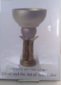 Objects of the Spirit ritual and the art of Tobi Kahn