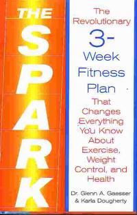 Spark - The Revolutionary 3 Week Fitness Plan