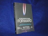 Powering Forward: What Everyone Should Know About America&#039;s Energy Revolution by Ritter Jr., Bill - 2016