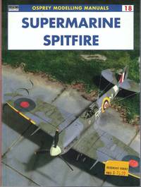 Supermarine Spitfire (Osprey Modelling Manuals 18)