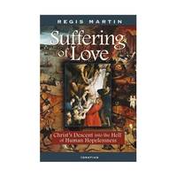 The Suffering of Love: Christ's Descent into the Hell of Human Hopelessness