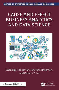 Cause and Effect Business Analytics: For Big and Small Data