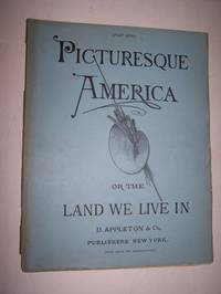 PICTURESQUE AMERICA, OR THE LAND WE LIVE IN - Part 5 with Steel Engraving The Rocky Mountains by...