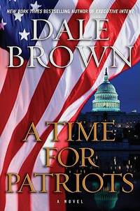 A Time for Patriots: A Novel (Patrick McLanahan)