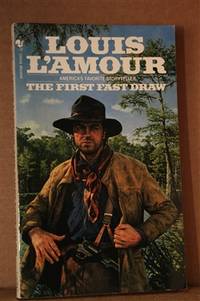 The First Fast Draw A Novel by Louis L'Amour - Paperback - Reprint; Later Printing - 1985 - from Lily Bay Books (SKU: 3220)