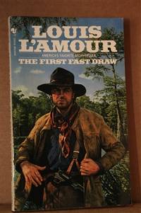 The First Fast Draw  A Novel by L&#39;Amour, Louis - 1985