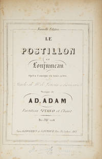 Le Postillon de Lonjumeau Opéra Comique en trois actes, Paroles de Mr. de Leuven et Brunswick. [Piano-vocal score]