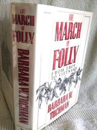 image of The March of Folly: from Troy to Vietnam