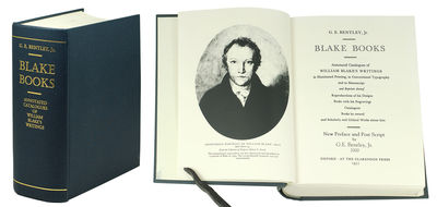 Blake Books. Annotated Catalogue of William Blake  s Writings in Illuminated Printing, in Conventional Typography, and in Manuscripts and Reprints thereof, Reproductions of his Designs, Books with his Engravings, Catalogues, books he owned, and scholarly and critical works about him
