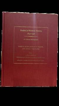 Studies in Mormon History, 1830-1997; An Indexed Bibliography