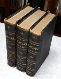 Kansas:  A Cyclopedia of State History, Embracing Events, Institutions, Industries, Counties,...