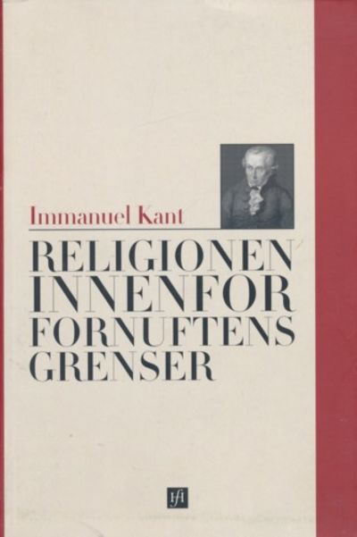 Religionen innenfor fornuftens grenser.…