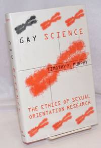 image of Gay Science: the ethicsof sexual orientation research