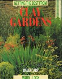 Gardening on Clay (Get the Best from) by Toogood, Alan R - 1989