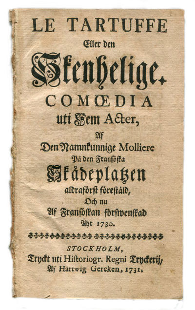 Le Tartuffe eller den skenhelige. Comœdia uti fem…
