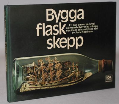 Bygga Flaskskepp. Om en gammal sjömanshobby med…
