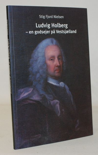 Ludvig Holberg - en godsejer på Vestsjælland.