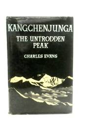 Kangchenjunga The Untrodden Peak by Charles Evans - 1956