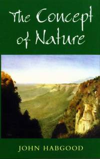 The Concept of Nature by John Habgood - 2002