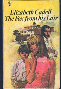 Fox from His Lair by Cadell, Elizabeth