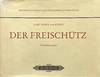 Der Freischütz (Partitur). [Facsimile of the autograph musical manuscript]