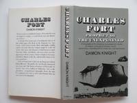 Charles Fort: prophet of the unexplained by Knight, Damon - 1971