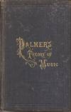 Palmer's Theory of Music: Being a Practical Guide to the Study, etc.