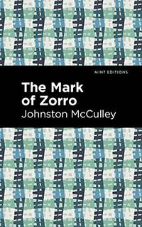 cover of The Mark Of Zorro (Mint Editions) - 9781513134253