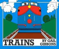 Trains by Gail Gibbons - 1987-09-01 - from Books Express (SKU: 0823406407q)