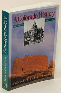 A Colorado History: Seventh Edition