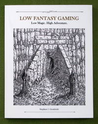 Low Fantasy Gaming RPG: Low Magic, High Adventure de Stephen J Grodzicki - 2016