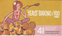 Yeast Baking and You. 41 Adapt-A-Dough Recipes From Fleischmann's Yeast & Gold Medal Flour