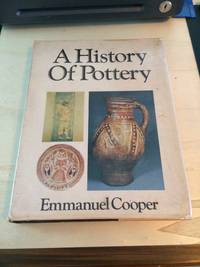 A History of Pottery by Emmanuel Cooper - 1972