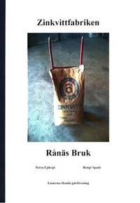 Zinkvittfabriken. Rånäs Bruk.