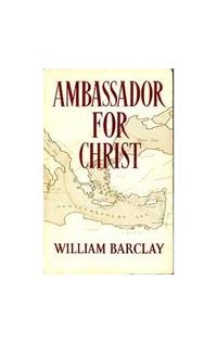 Ambassador for Christ: The Life and Teaching of St.Paul