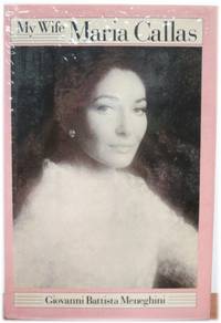 My Wife Maria Callas
